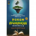 Hukum Agraria Indonesia dalam Perspektif Sejarah Edisi Revisi