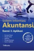 Sistem Informasi Akuntansi: Esensi & Aplikasi