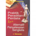 Praktik Peradilan Perdata dan Alternatif Penyelesaian Sengketa