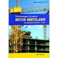 perancangan Struktur Beton Bertulang Berdasarkan SNI 2487 : 2013