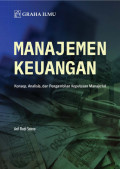 Manajemen Keuangan: Konsep, Analisis, dan Pengambilan Keputusan Manajerial