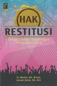 Hak Restitusi Terhadap Korban Tindak Pidana Perdagangan Orang