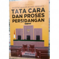 Praktik Hukum Acara Perdata Tata Cara dan Proses Persidangan