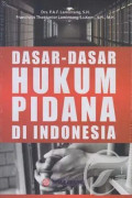 Dasar-Dasar Hukum Pidana di Indonesia