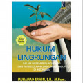 Hukum Lingkungan dalam sistem perlindungan dan pengelolaan lingkungan hidup di Indonesia
