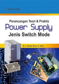 Perancangan Teori & Praktis Power Supply Jenis Switch Mode