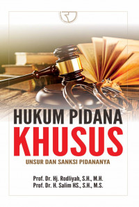 Hukum Pidana Khusus (Unsur dan Sanksi Pidananya)
