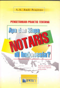 Apa dan Siapa Notaris di Indonesia?