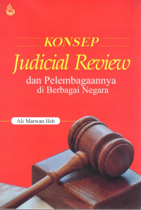 Konsep Judicial Review dan Pelembagaannya di Berbagai Negara