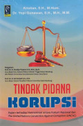 Tindak Pidana Korupsi: Kajian Terhadap Harmonisasi Antara Hukum Nasional dan The United Nations Convention Against Corruption (UNCAC)