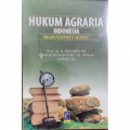 Hukum Agraria Indonesia Dalam Perpektif Sejarah