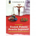 Perbandingan Tindak Pidana Pemilu Legislatif dalam perspektif hukum di Indonesia