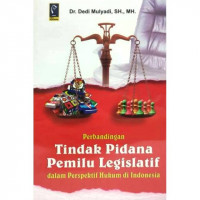 Perbandingan Tindak Pidana Pemilu Legislatif dalam perspektif hukum di Indonesia