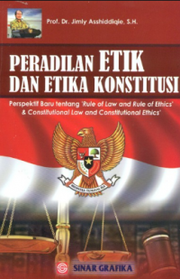 PERADILAN ETIK DAN ETIKA KONSTITUSI