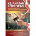 Kejahatan Korporasi di Era Modern dan SIstem Pertanggungjawaban Pidana Korporasi