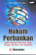 Hukum Perbankan: Suatu Tinjauan Pencucian Uang, Merger, Likuidasi, dan Kepailitan