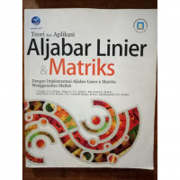 TEORI DAN APLIKASI ALJABAR LINIER& MATRIKS DENGAN IMPLEMENTASI ALJABAR LINIER DAN MATRIKS MENGGUNAKAN MATLAB