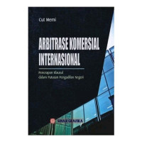 Arbitrase Komersial Internasional: Penerapan Klausul Dalam Putusan Pengadilan Negeri