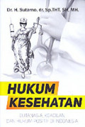Hukum dan Kesehatan: Euthanasia, Keadilan dan Hukum Positif di Indonesia