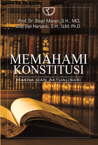 Memahami Konstitusi: Makna dan Aktualisasi